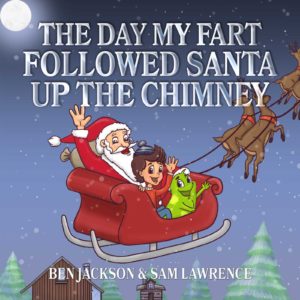 The Day My Fart Followed Santa Up The Chimney